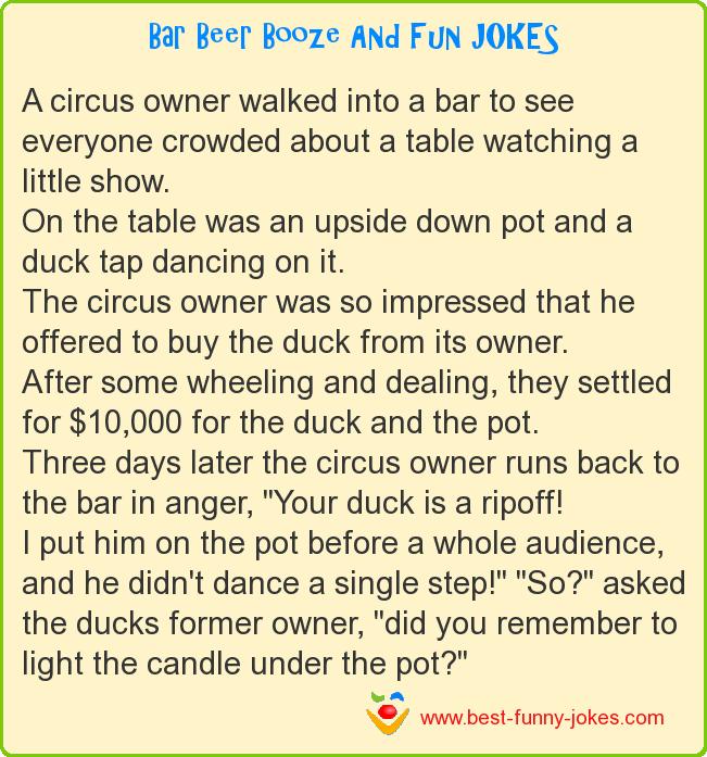 A circus owner walked into