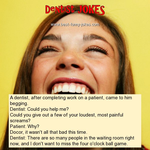 A dentist, after completing wo