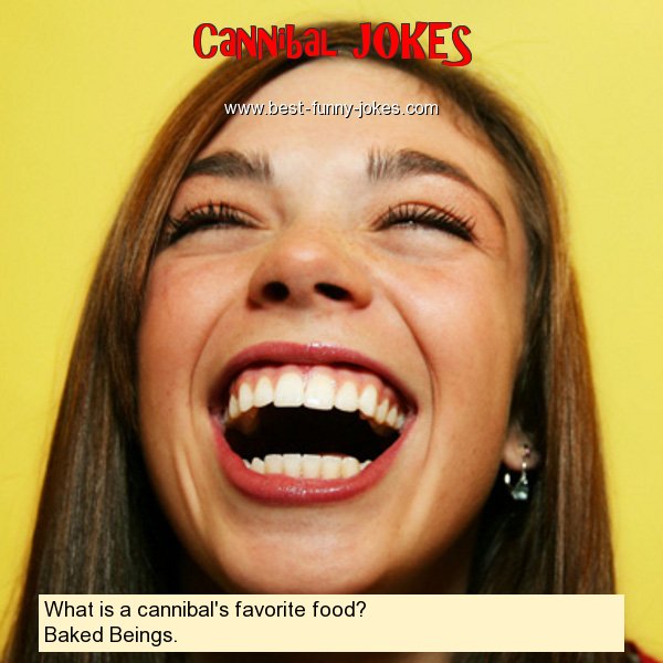 What is a cannibal's favorite