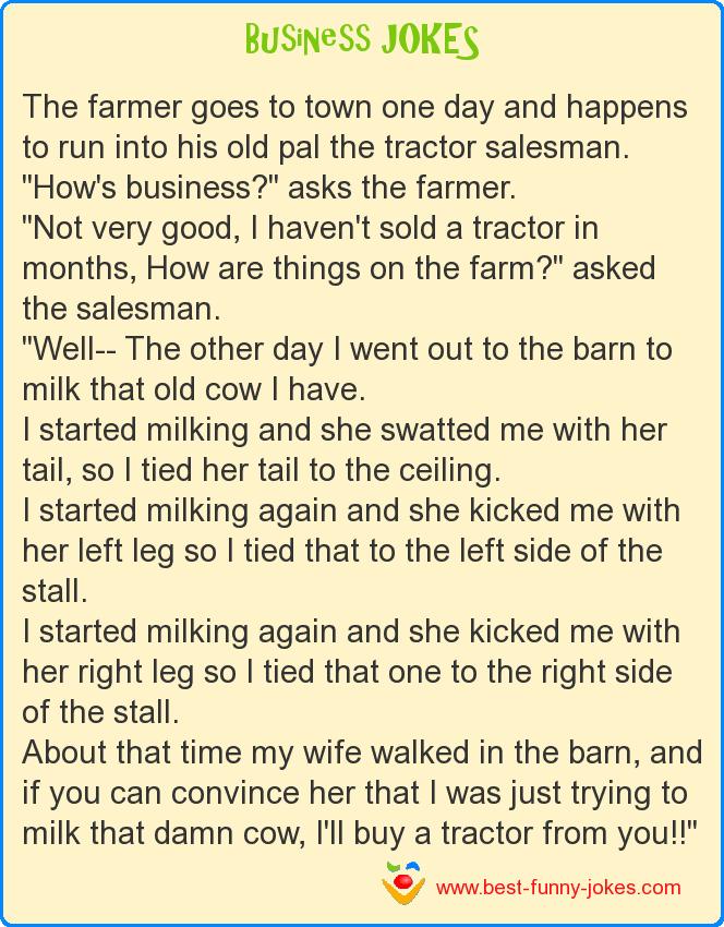 The farmer goes to town one da
