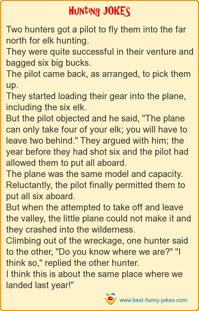 Two hunters got a pilot to f