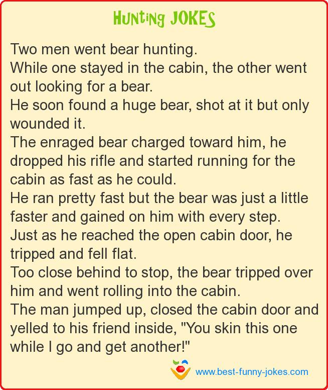 Two men went bear hunting. Whi