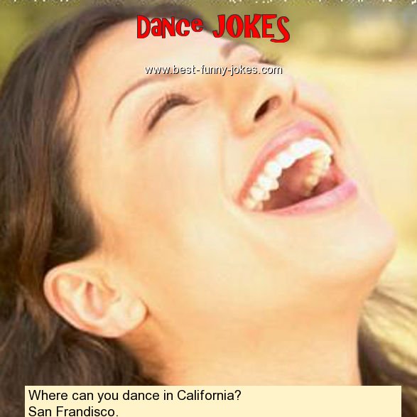 Where can you dance in Califor