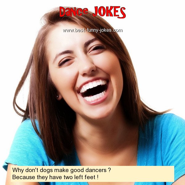 Why don't dogs make good dance