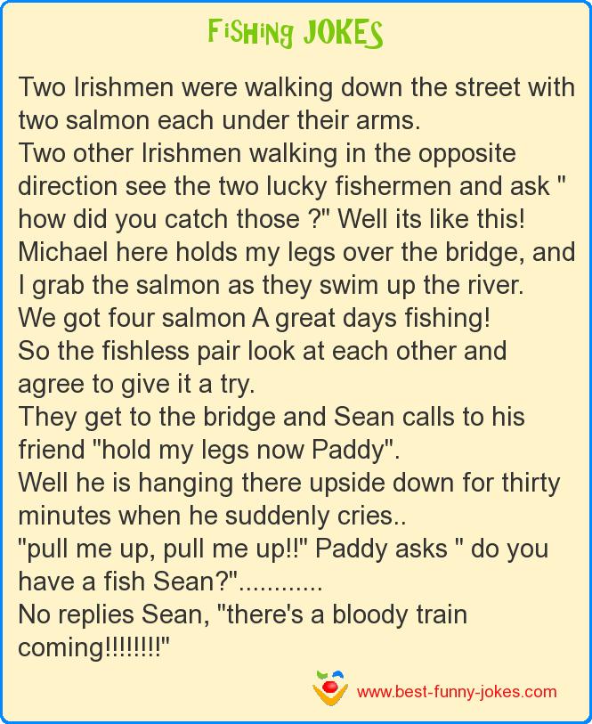 Two Irishmen were walking down