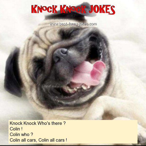 Knock Knock Who's there ? C
