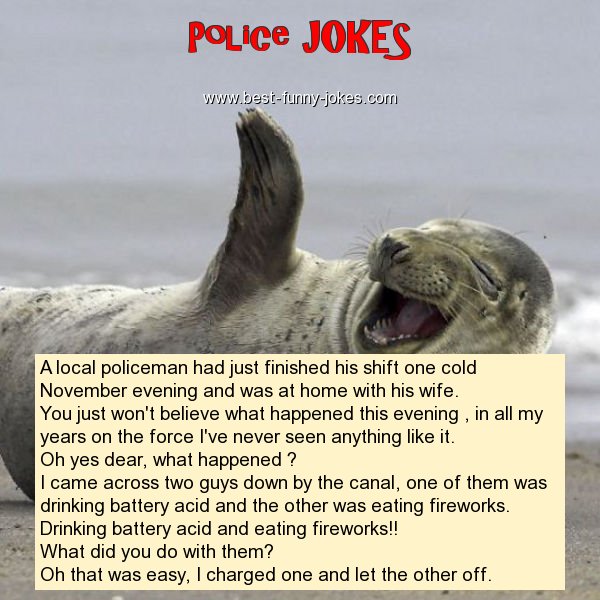 A local policeman had just fin