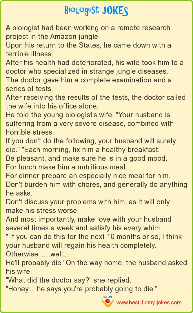 A biologist had been working