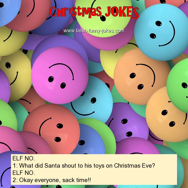 ELF NO. 1: What did Santa sh