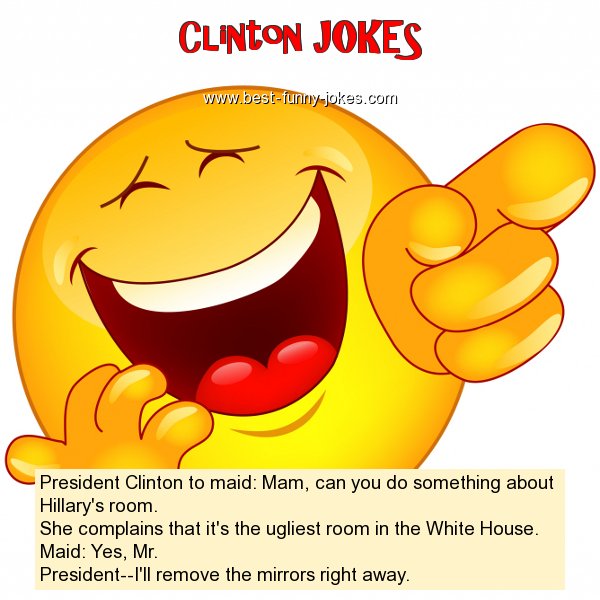 President Clinton to maid: Mam