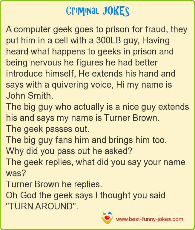 A computer geek goes to prison