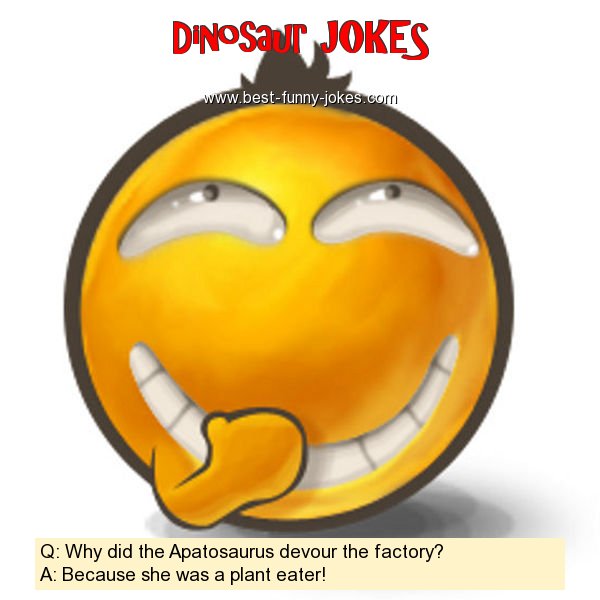 Q: Why did the Apatosaurus dev