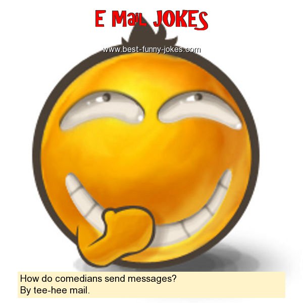 How do comedians send messages