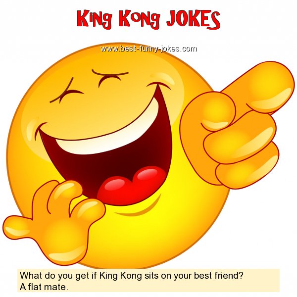 What do you get if King Kong s
