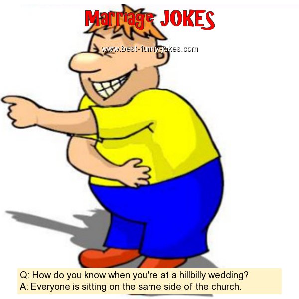 Marriage Jokes: Q: How do you know w...
