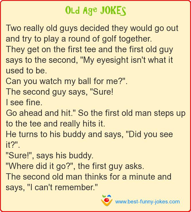 Old Age Jokes: Two really old guy...