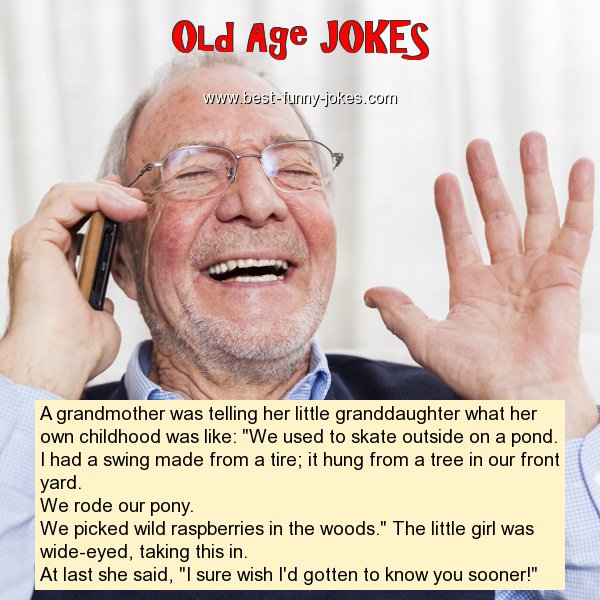 Old Age Jokes: A grandmother was te...