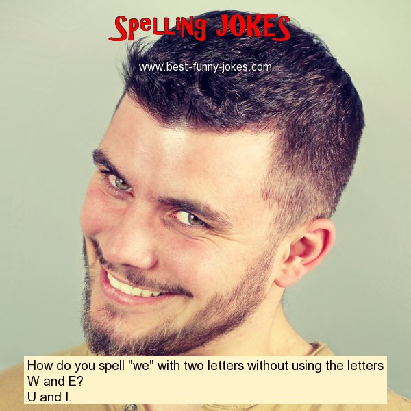 Spelling Jokes: How do you spell 