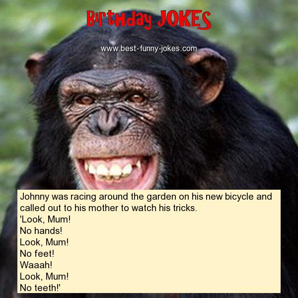 Birthday Jokes Johnny was racing...